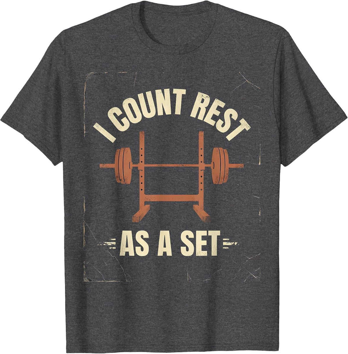 I Count Rest As A Set Distressed Funny Gym Weightlifting T-Shirt - Dark Heather Grey