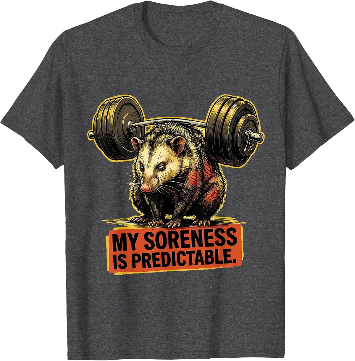 My Soreness Is Predictable Funny Gym Weightlifting Workout T-Shirt - Dark Heather Grey