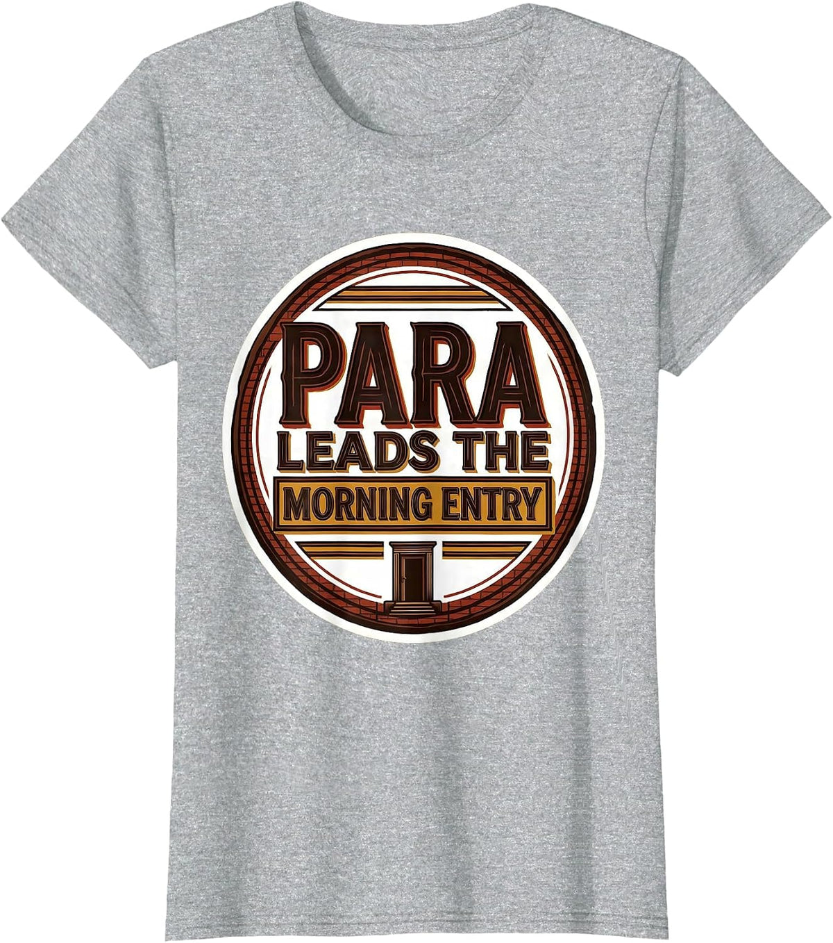 Women's PARA Leads The Morning Entry Heartfelt Paraprofessional Back T-Shirt - Heather Grey