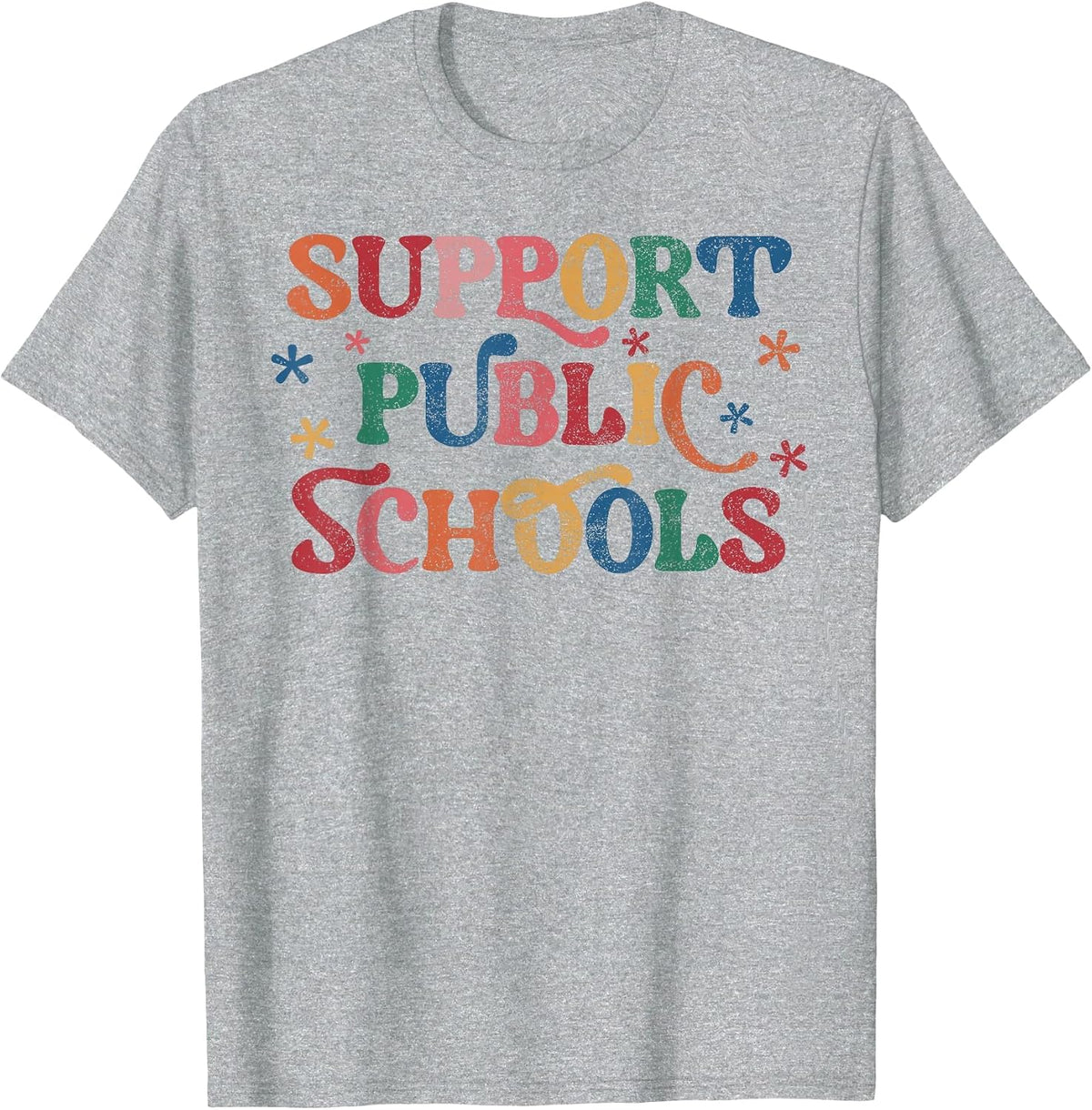 Support Public Schools Support Teacher Public School Board T-Shirt - Heather Grey