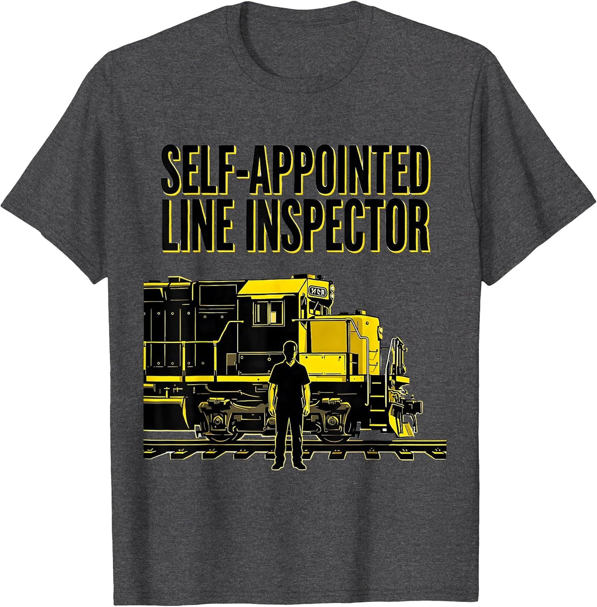 Men's Self-Appointed Line Inspector Funny Train Enthusiast Gift T-Shirt - Dark Heather Grey
