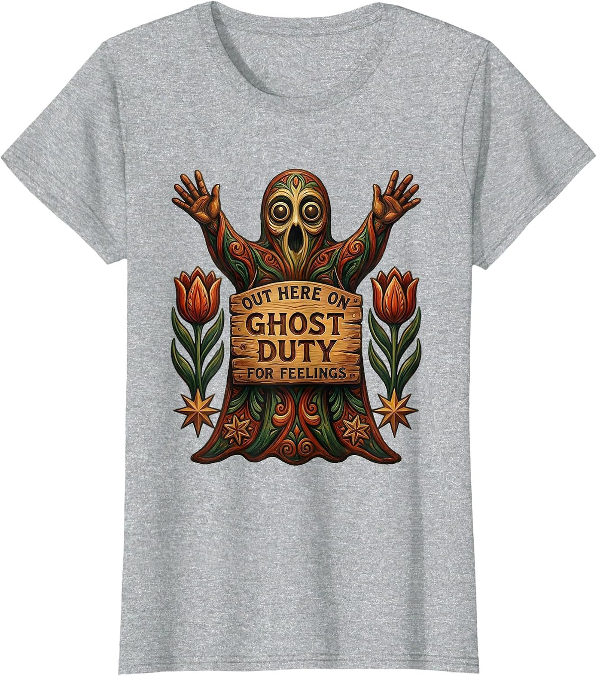 Out Here On Ghost Duty For Feelings Folk Art Halloween T-Shirt - Heather Grey