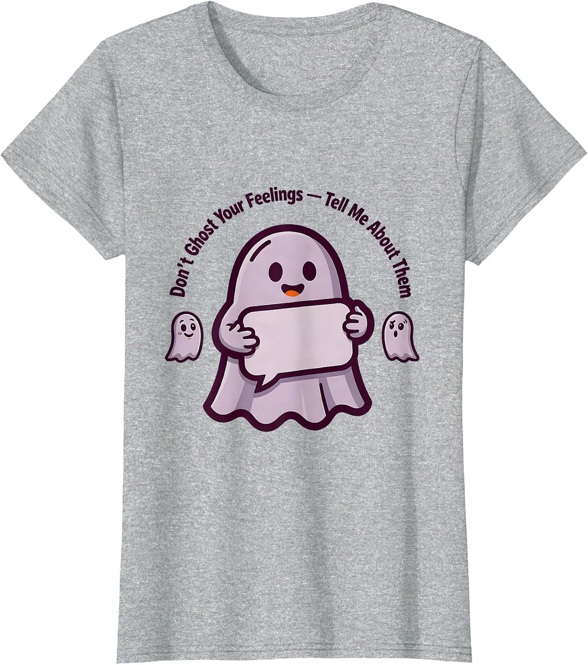 Don't Ghost Your Feelings Mental Health Halloween T-Shirt - Heather Grey