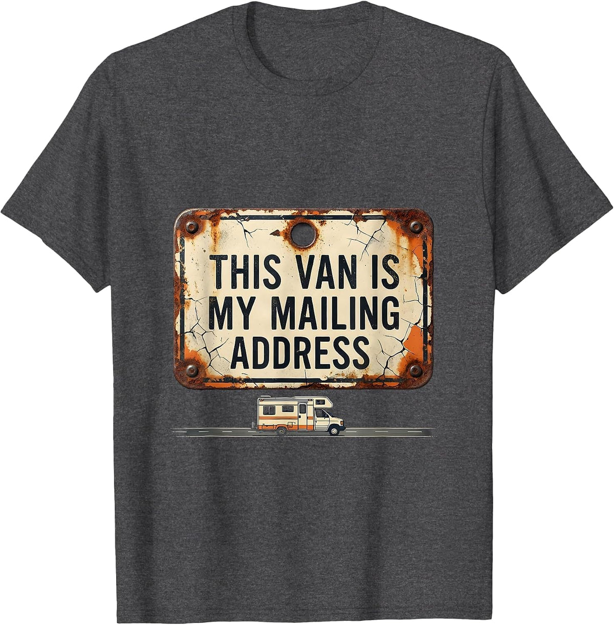 This Van Is My Mailing Address Distressed Van Life Road Trip T-Shirt - Dark Heather Grey