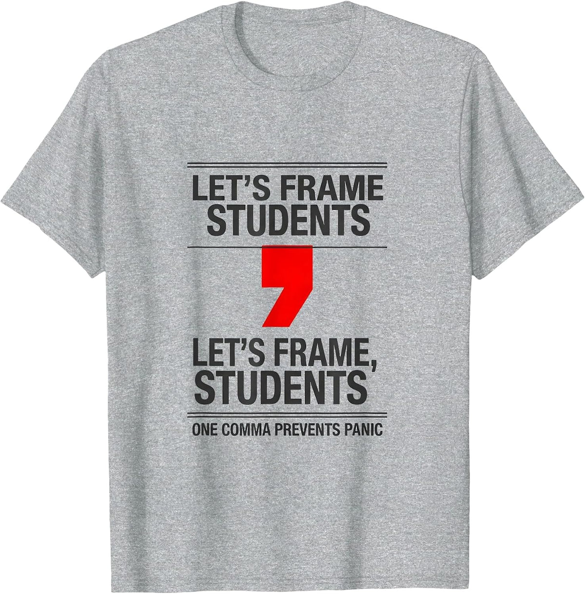 Men's Let's Frame Students One Comma Prevents Panic Grammar Police T-Shirt - Heather Grey