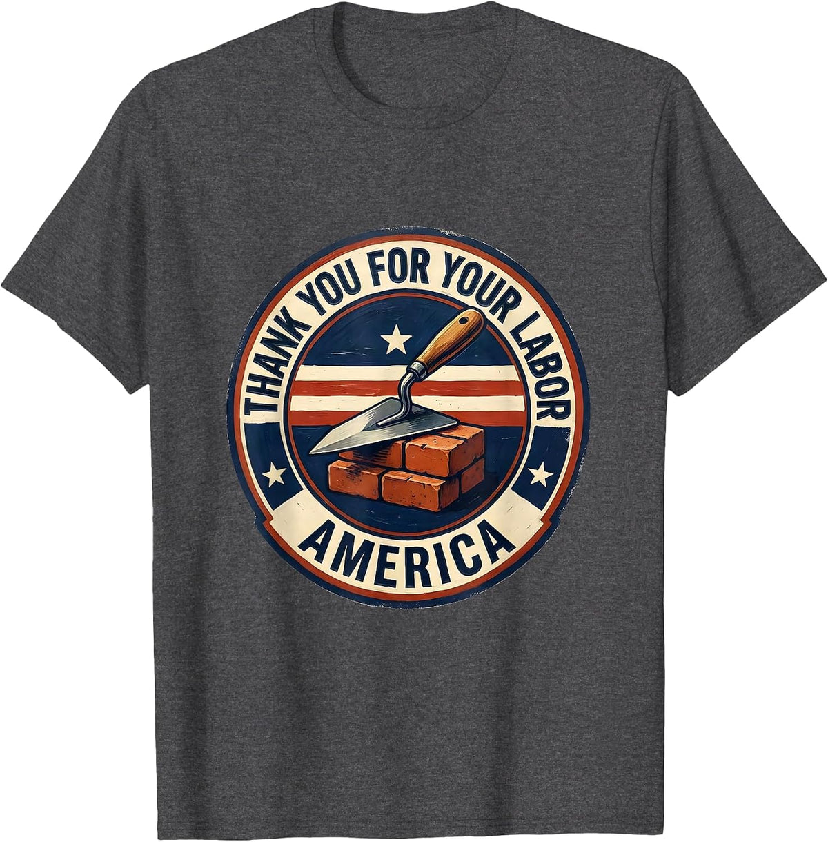 Men's Thank You For Your Labor America Patriotic Union Pride Labor T-Shirt - Dark Heather Grey