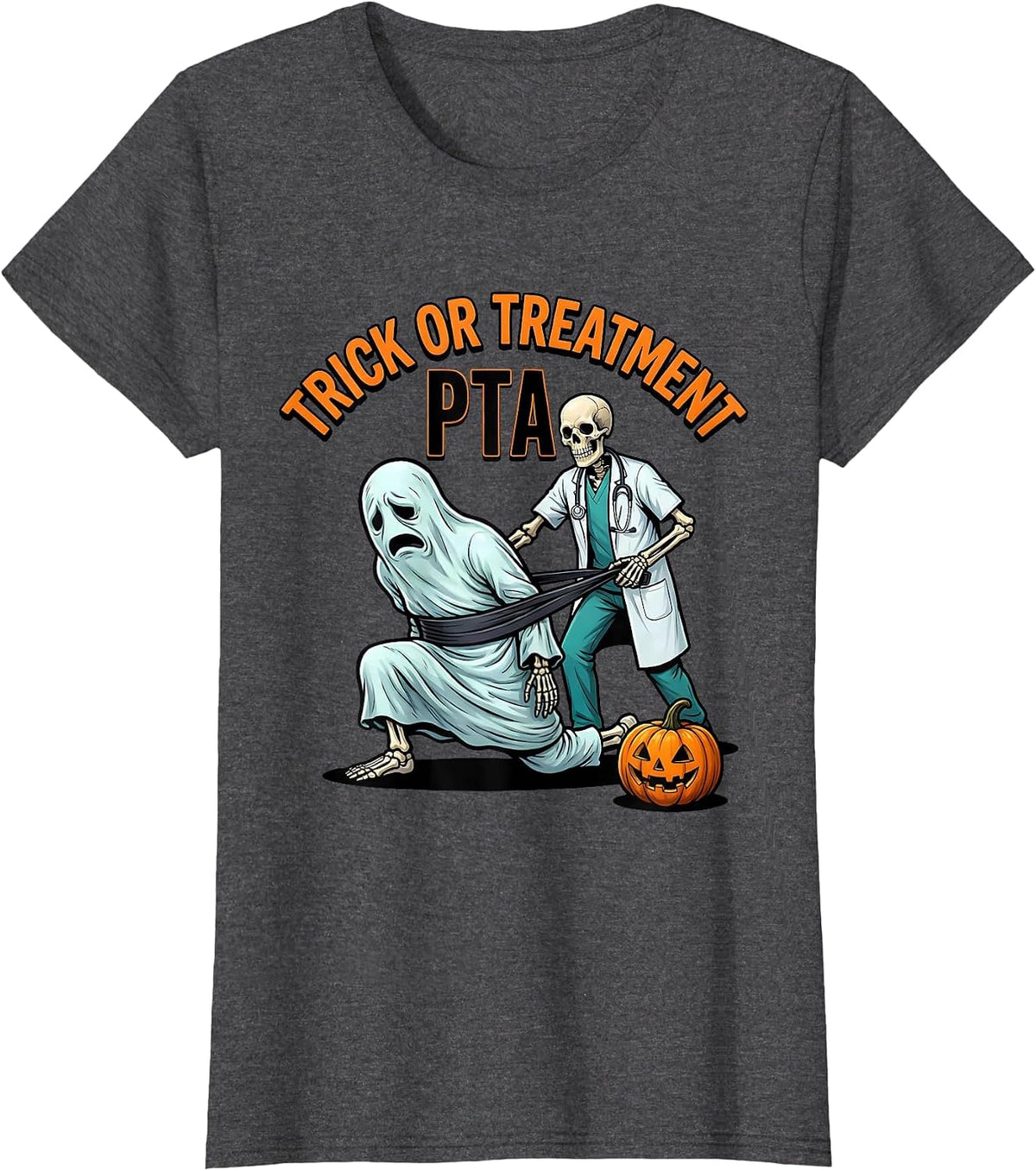 Women's Trick Or Treatment PTA Funny Physical Therapy Halloween T-Shirt - Dark Heather Grey