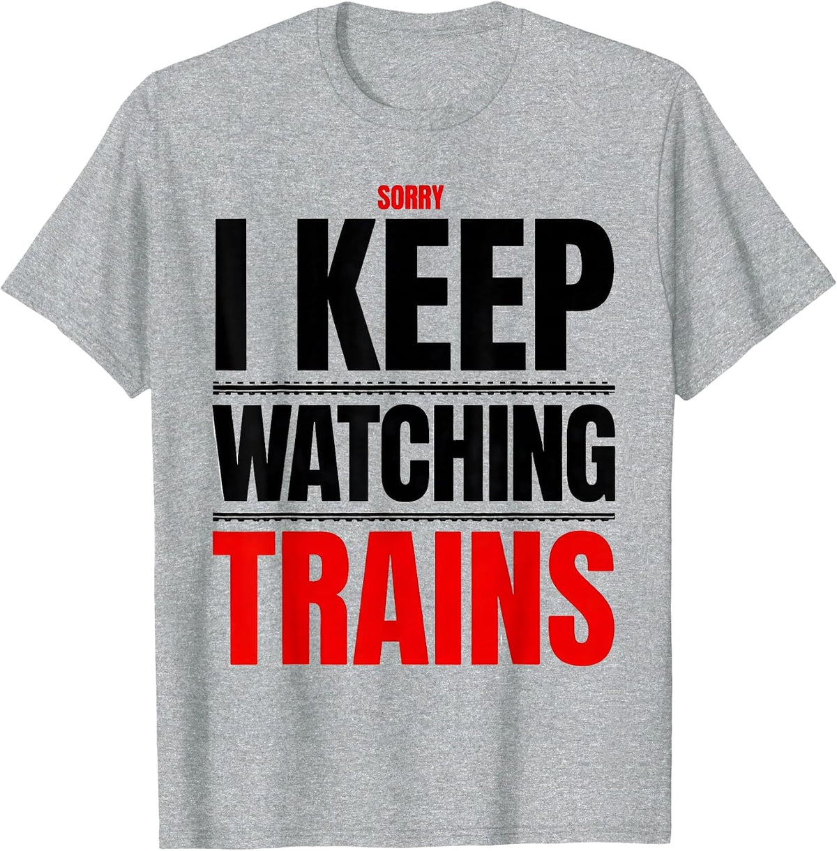 Men's Sorry I Keep Watching Trains Vintage Steam Train Enthusiast T-Shirt - Heather Grey