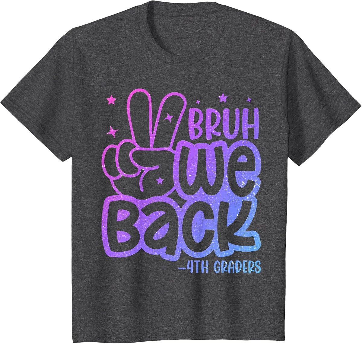 Bruh We Back 4th Graders Back to School Fourth Grade Kids T-Shirt - Dark Heather Grey