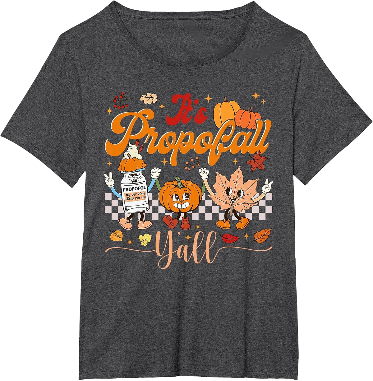 Thanksgiving ICU Nurse Propofol Fall Scrub Top Women Men T-Shirt - Dark Heather Grey