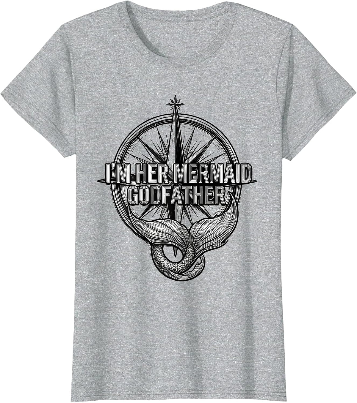 I'm Her Mermaid Godfather Funny Mermaid Family Birthday T-Shirt - Heather Grey