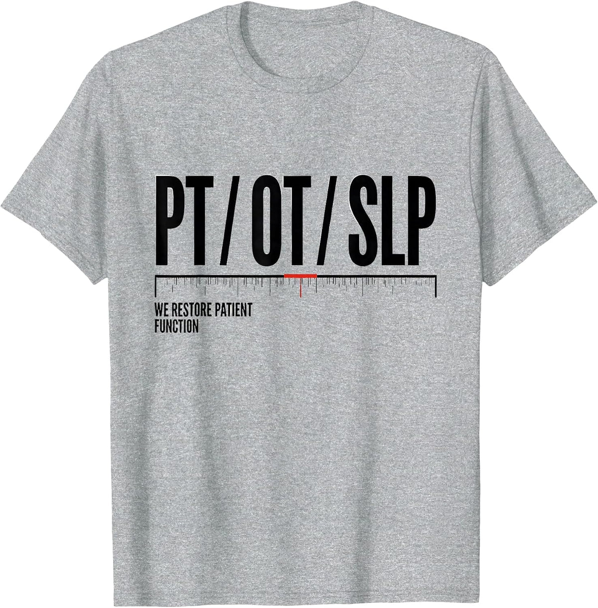 Men's PT / OT / SLP / We Restore Patient Function Physical T-Shirt - Heather Grey