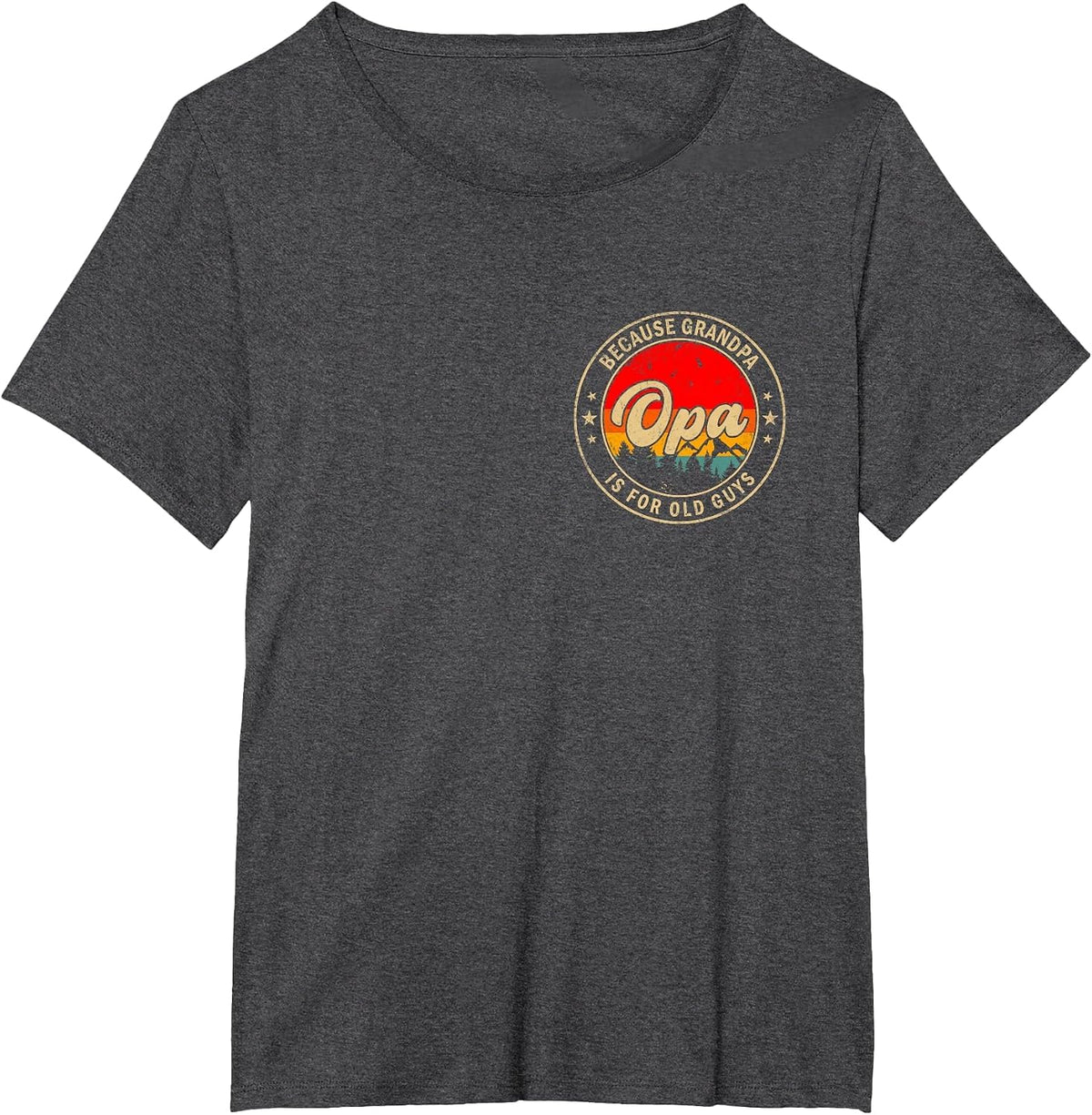 Opa Because Grandpa is for Old Guys Retro for Grandpa T-Shirt - Dark Heather Grey