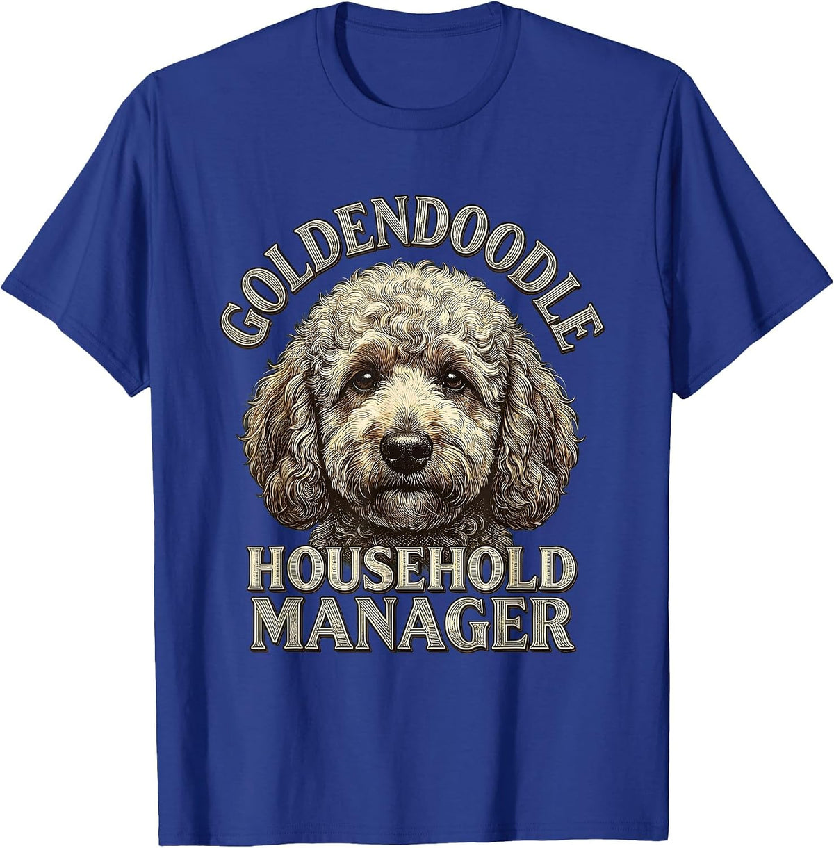 Goldendoodle Household Manager Funny Doodle Owner Dog Mom T-Shirt - Royal Blue