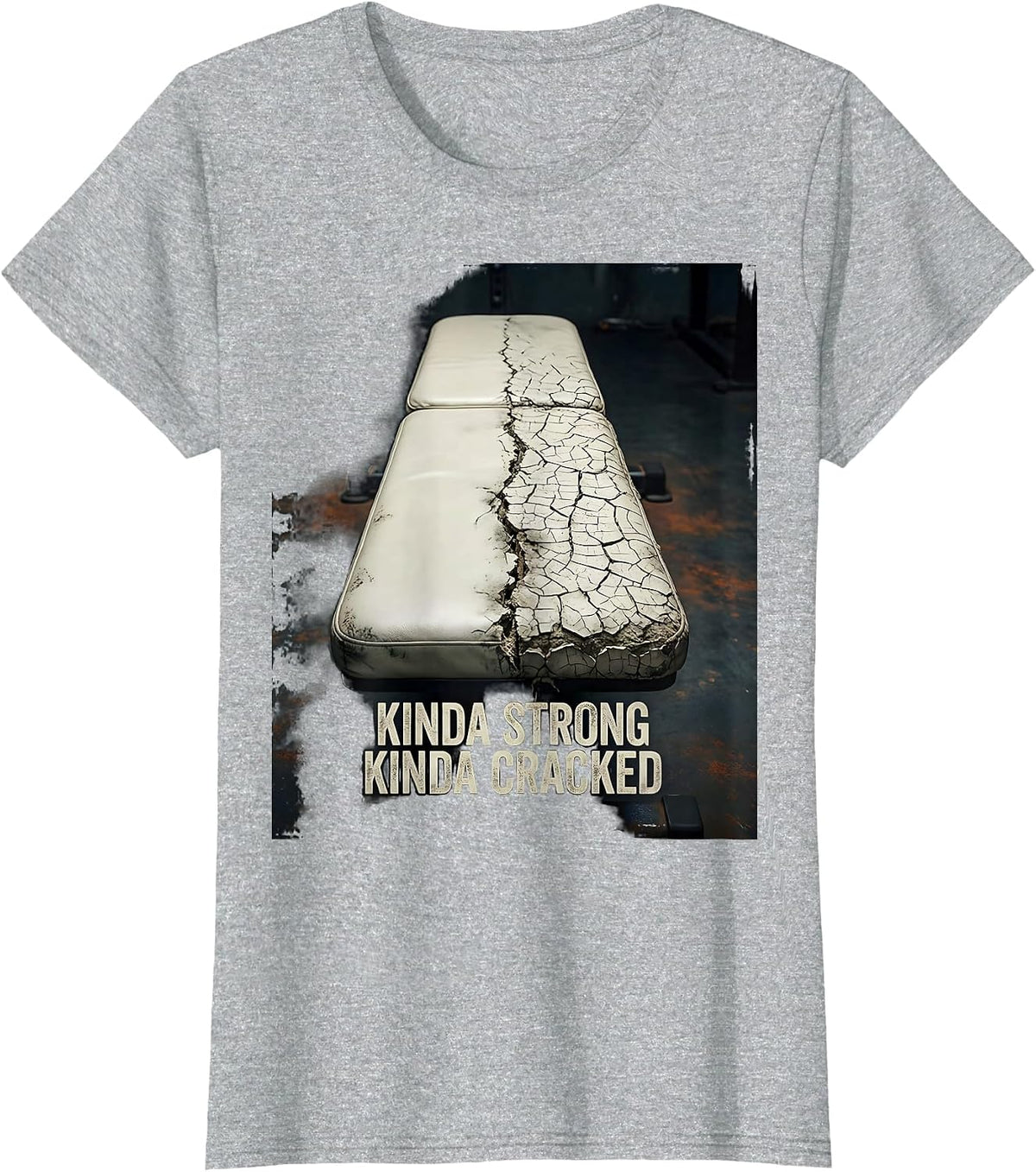 Kinda Strong Kinda Cracked Distressed Gym Workout T-Shirt - Heather Grey