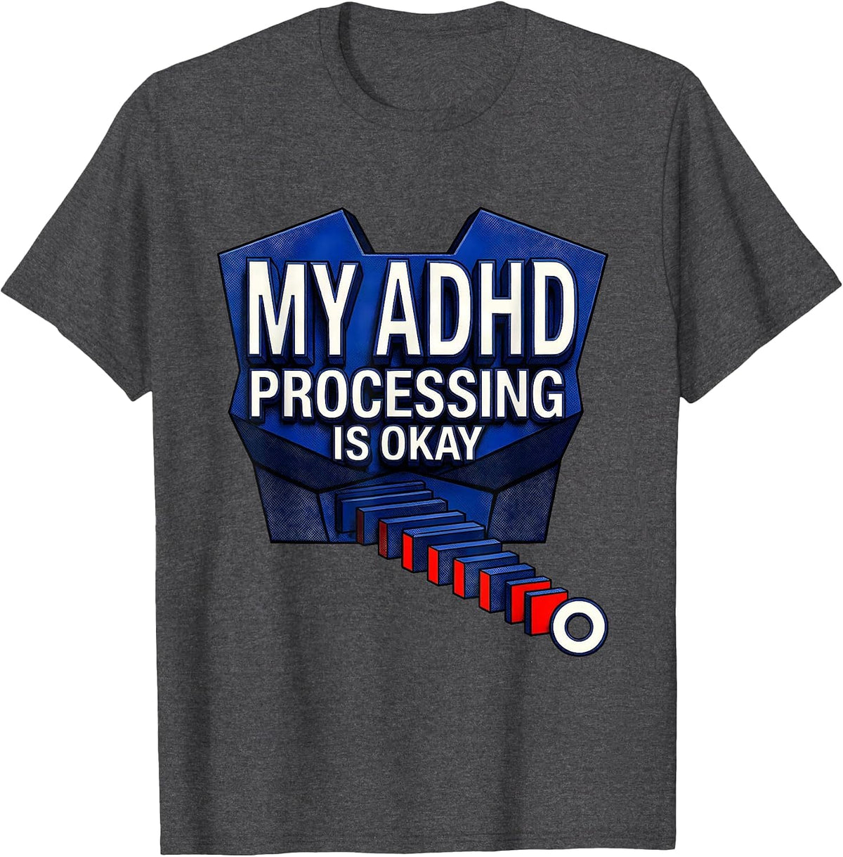 Men's My ADHD Processing Is Okay Geometric Neurodivergent T-Shirt - Dark Heather Grey