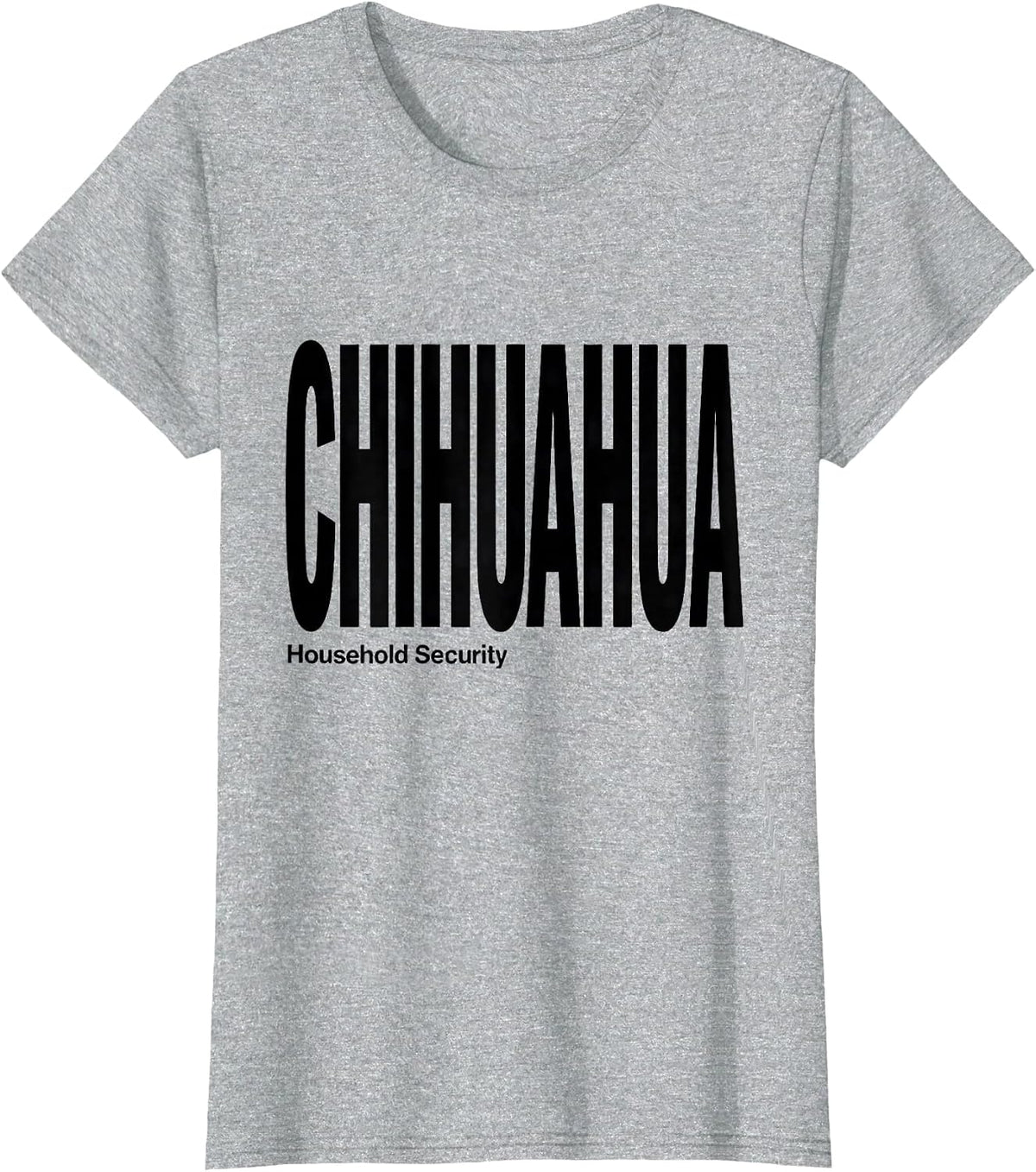 Chihuahua Household Security Funny Dog Owner Meme Humor T-Shirt - Heather Grey