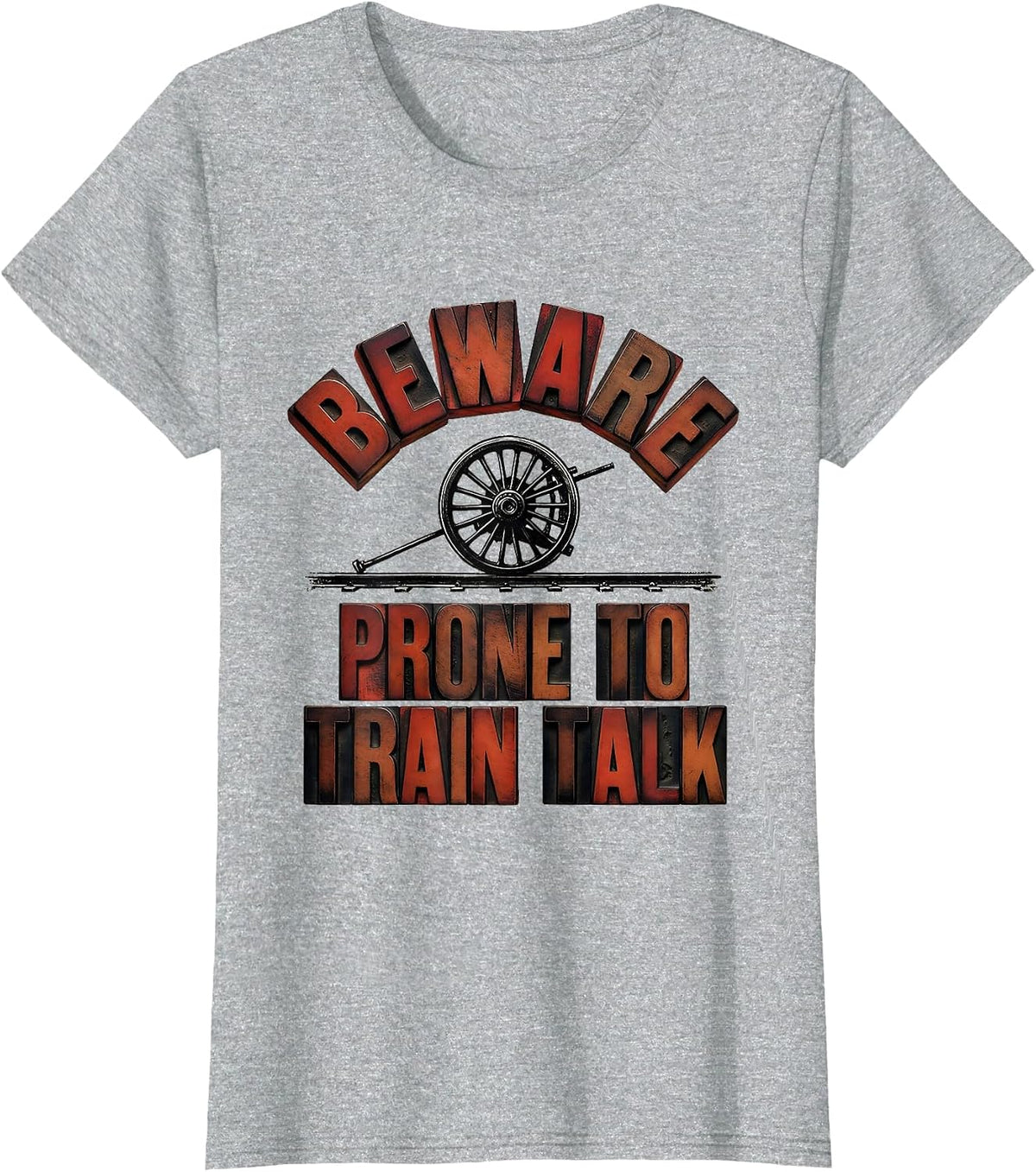 Beware: Prone To Train Talk Retro Steam Locomotive Train T-Shirt - Heather Grey