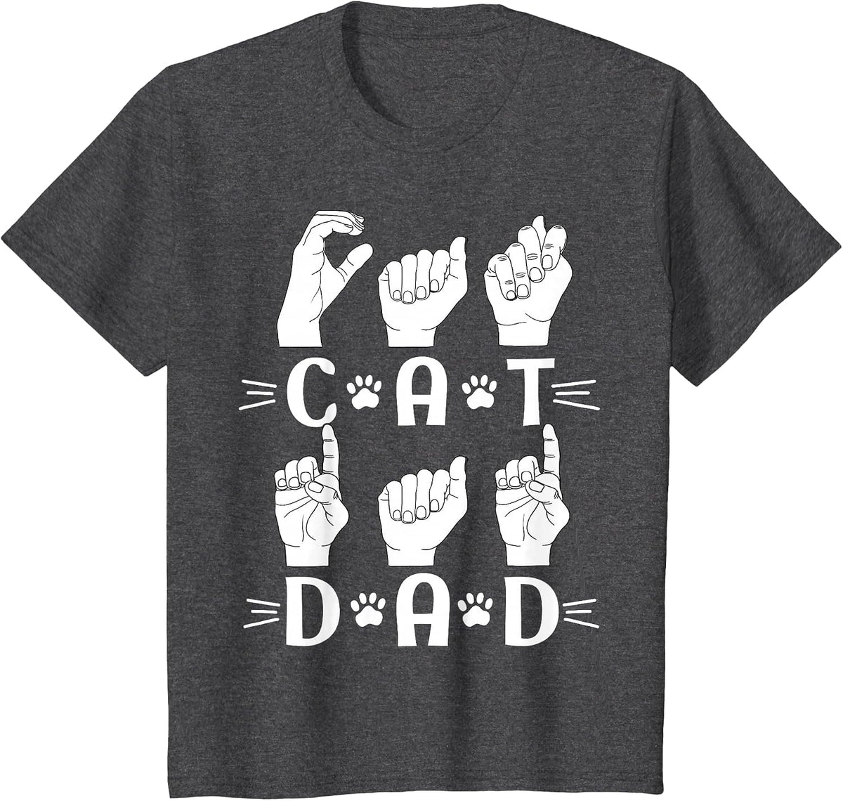 Cat Dad in Sign Language - ASL Sign Language Speaker Cat Dad T-Shirt - Dark Heather Grey