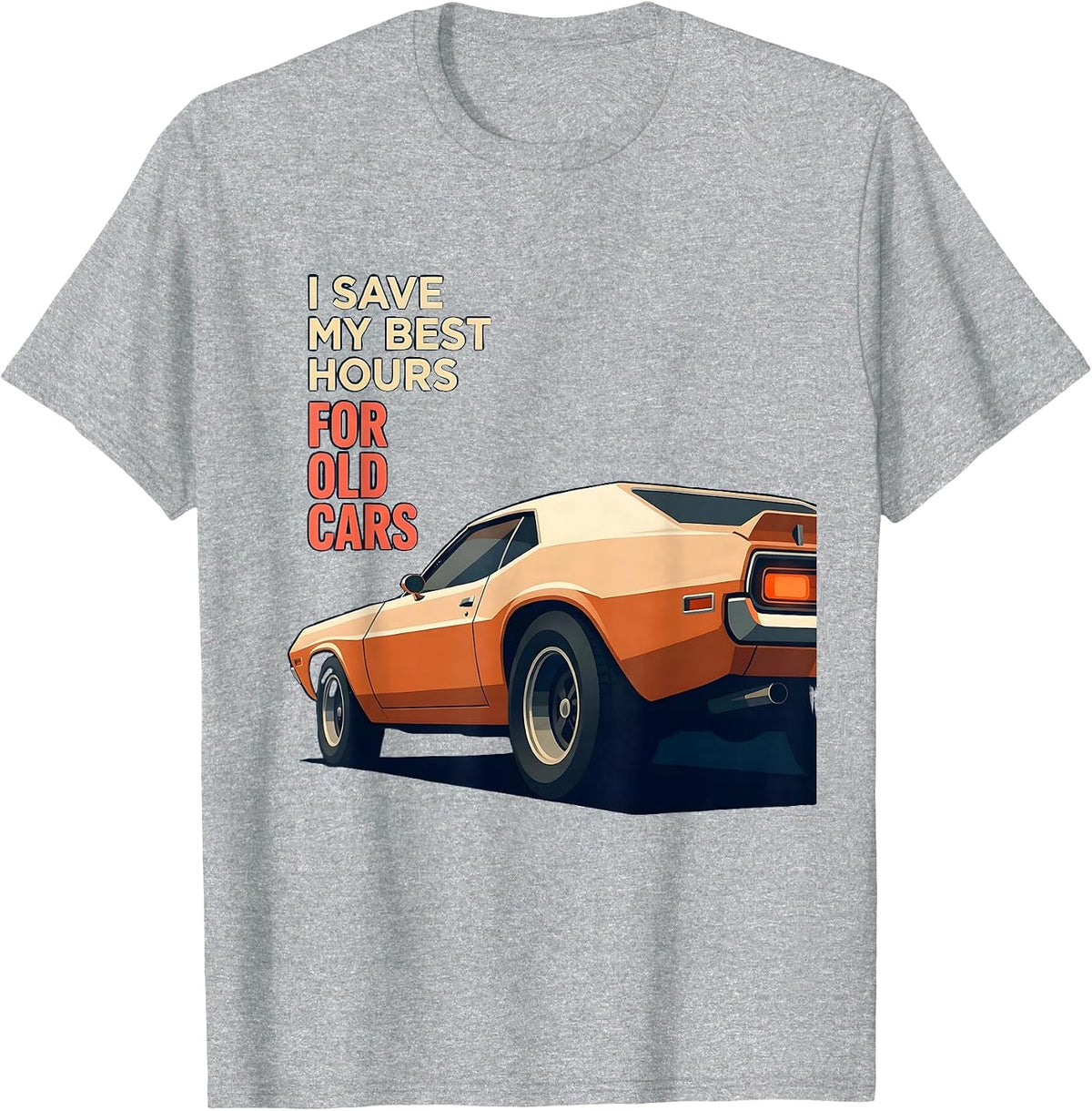 Men's I Save My Best Hours For Old Cars Classic Car Guy Enthusiast T-Shirt - Heather Grey