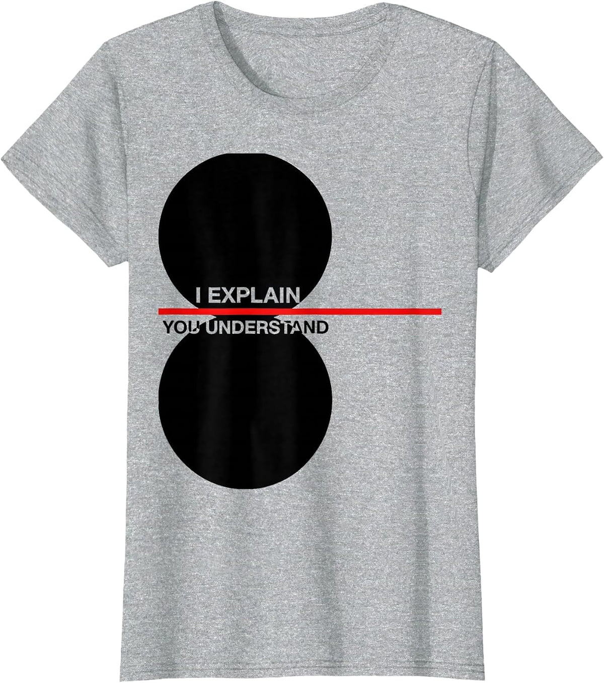 Women's I Explain: You Understand Funny Grammar Teacher Humor T-Shirt - Heather Grey
