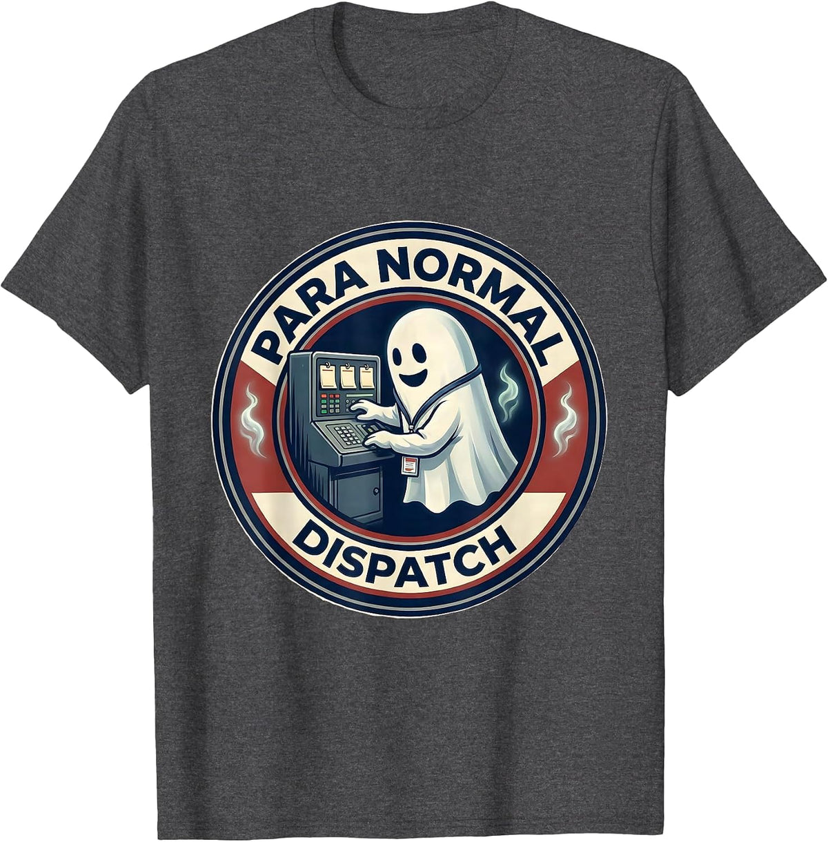 Para Normal Dispatch Funny Ghost Paraprofessional Halloween T-Shirt - Dark Heather Grey