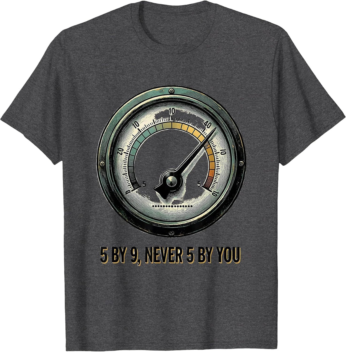Men's 5 By 9 Never 5 By You Funny Ham Radio Operator Humor T-Shirt - Dark Heather Grey