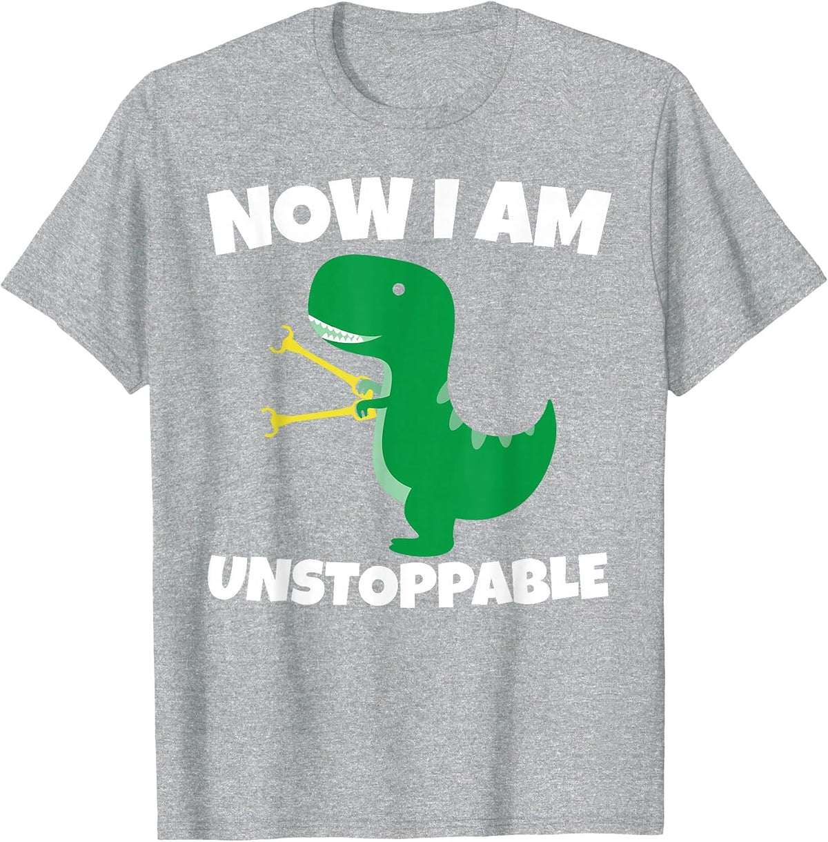Now I Am Unstoppable Funny Green Dinosaur T-Rex T-Shirt - Heather Grey