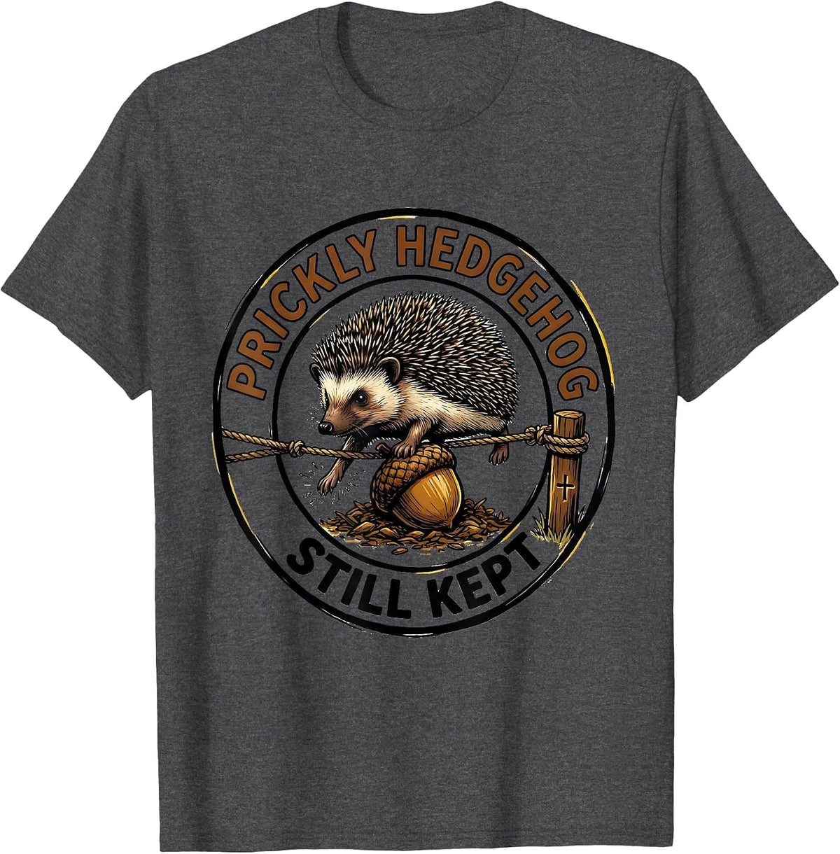 Prickly Hedgehog Still Kept Funny Christian Faith Humor T-Shirt - Dark Heather Grey