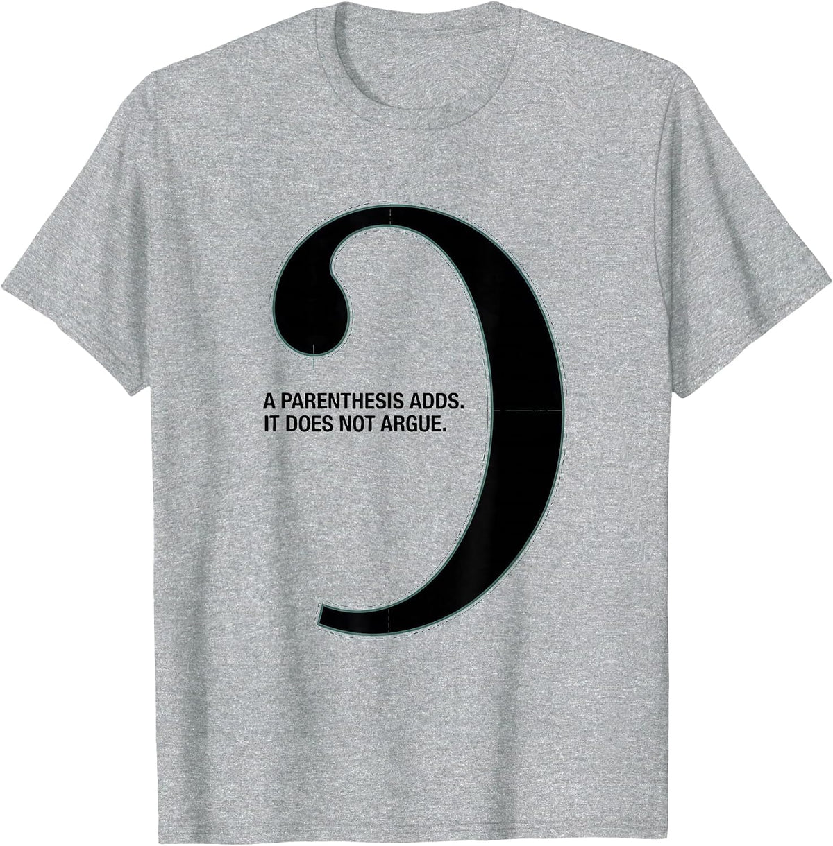 Men's A Parenthesis Adds It Does Not Argue Funny Grammar Teacher T-Shirt - Heather Grey