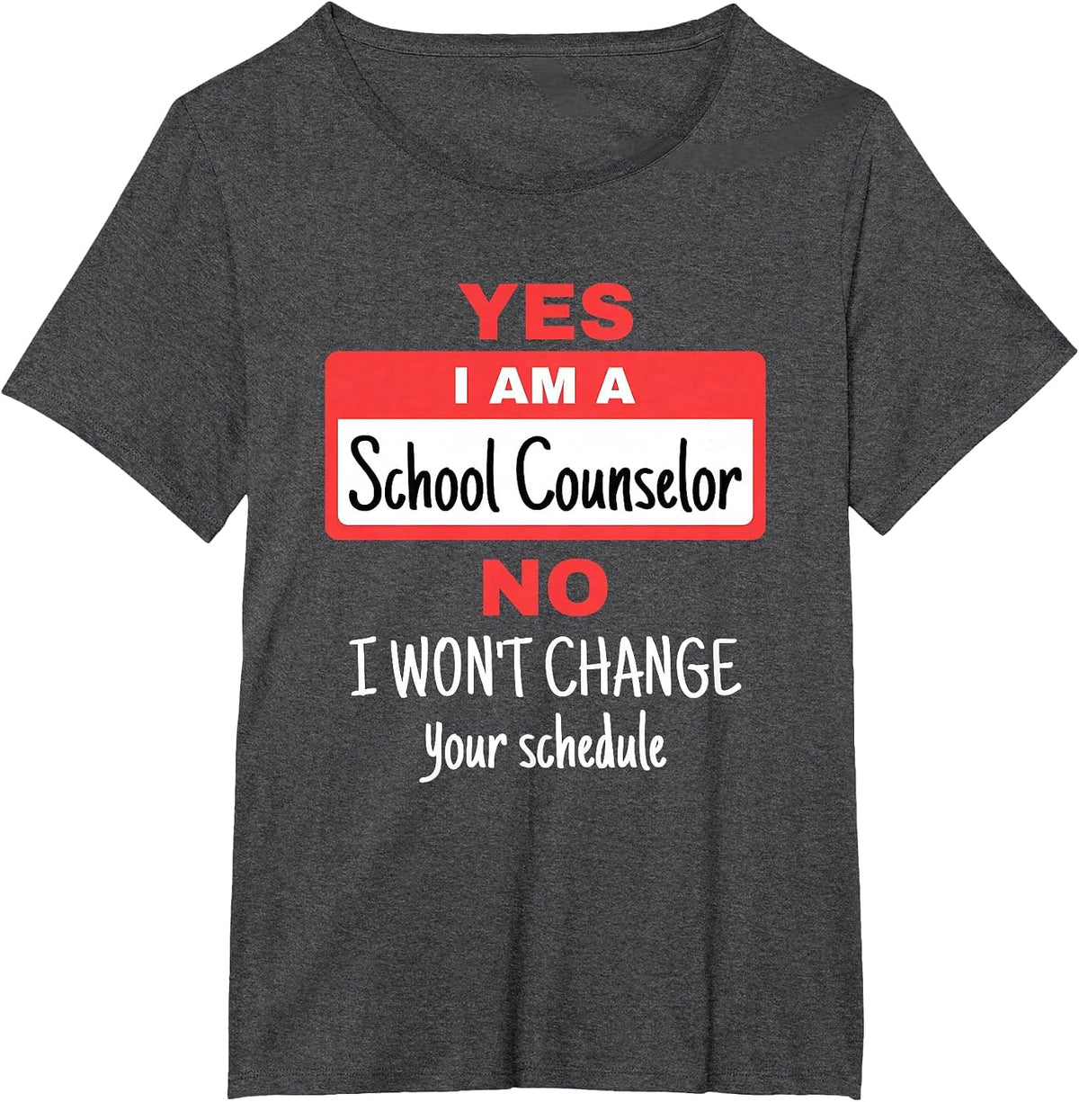 School Counselor Funny Appreciation Change Schedule T-Shirt - Dark Heather Grey