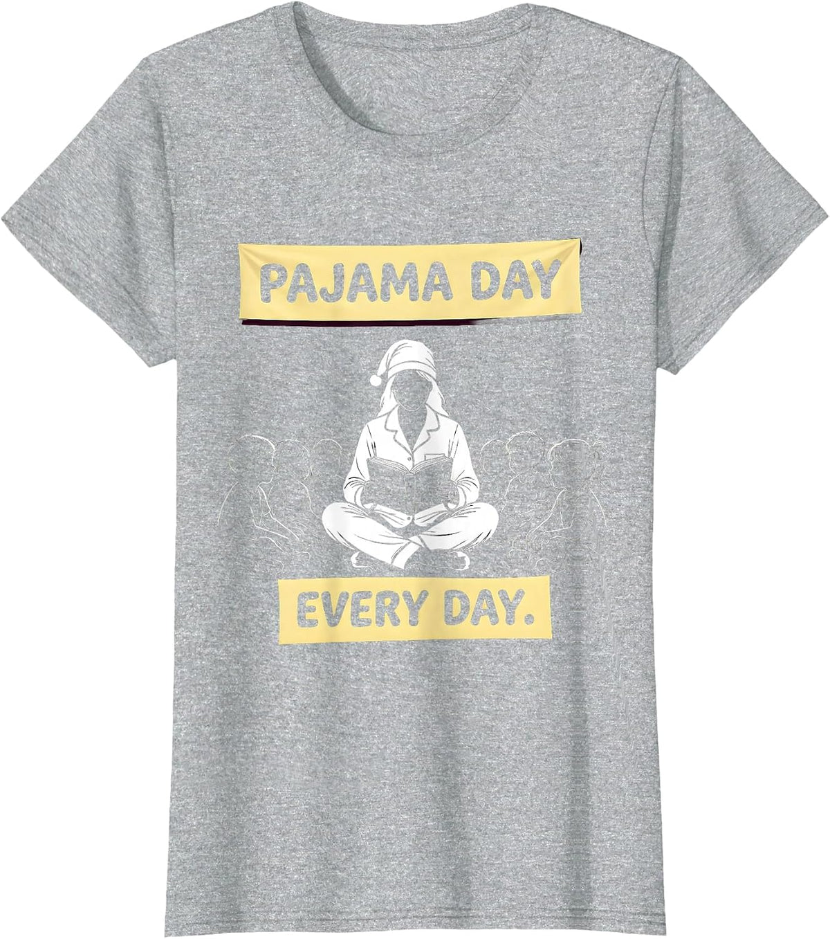 Pajama Day Every Day Preschool Teacher Design T-Shirt - Heather Grey