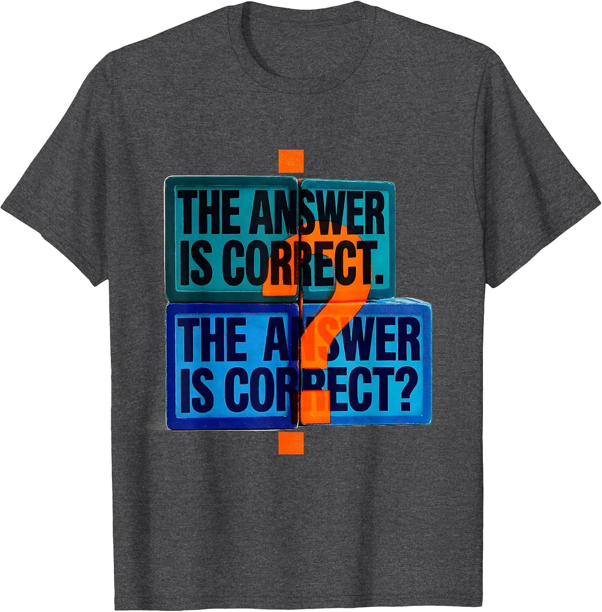 The answer is correct. The answer is correct? Funny Grammar T-Shirt - Dark Heather Grey