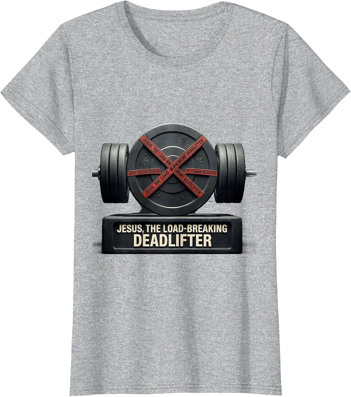 Jesus, The Load-Breaking Deadlifter Funny Christian Gym Gift T-Shirt - Heather Grey