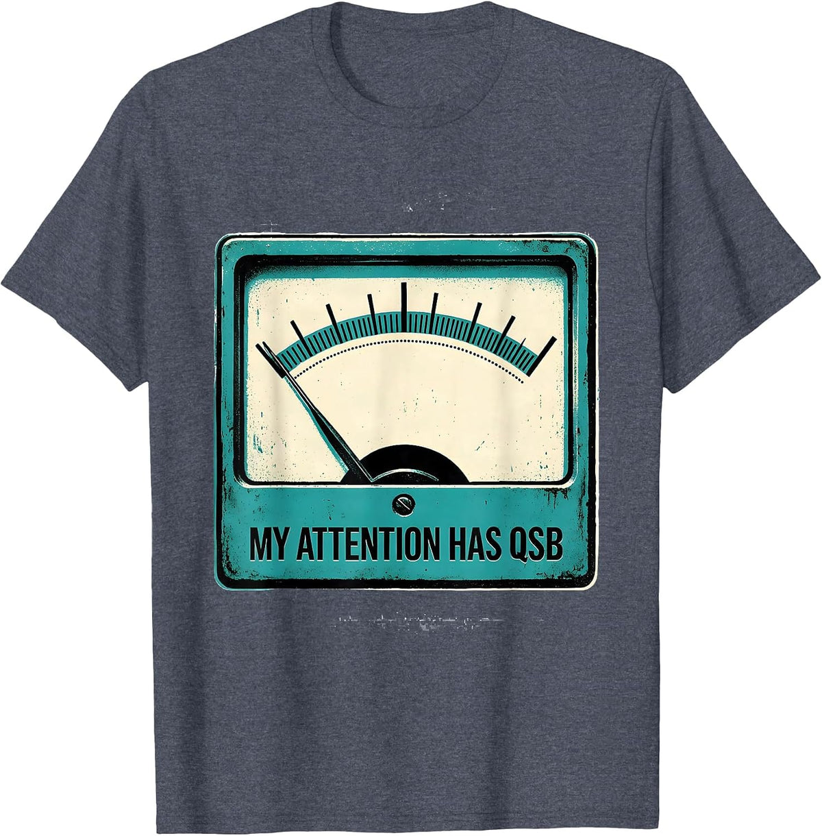 My Attention Has QSB Funny Ham Radio Operator Amateur Radio T-Shirt - Heather Blue