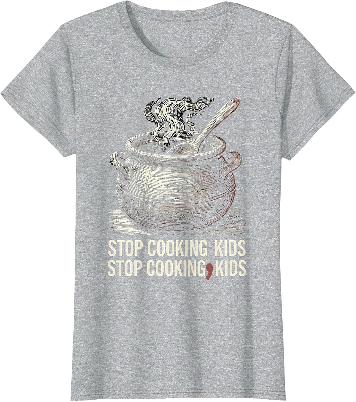 Stop Cooking Kids Funny Grammar Teacher Punctuation Humor T-Shirt - Heather Grey
