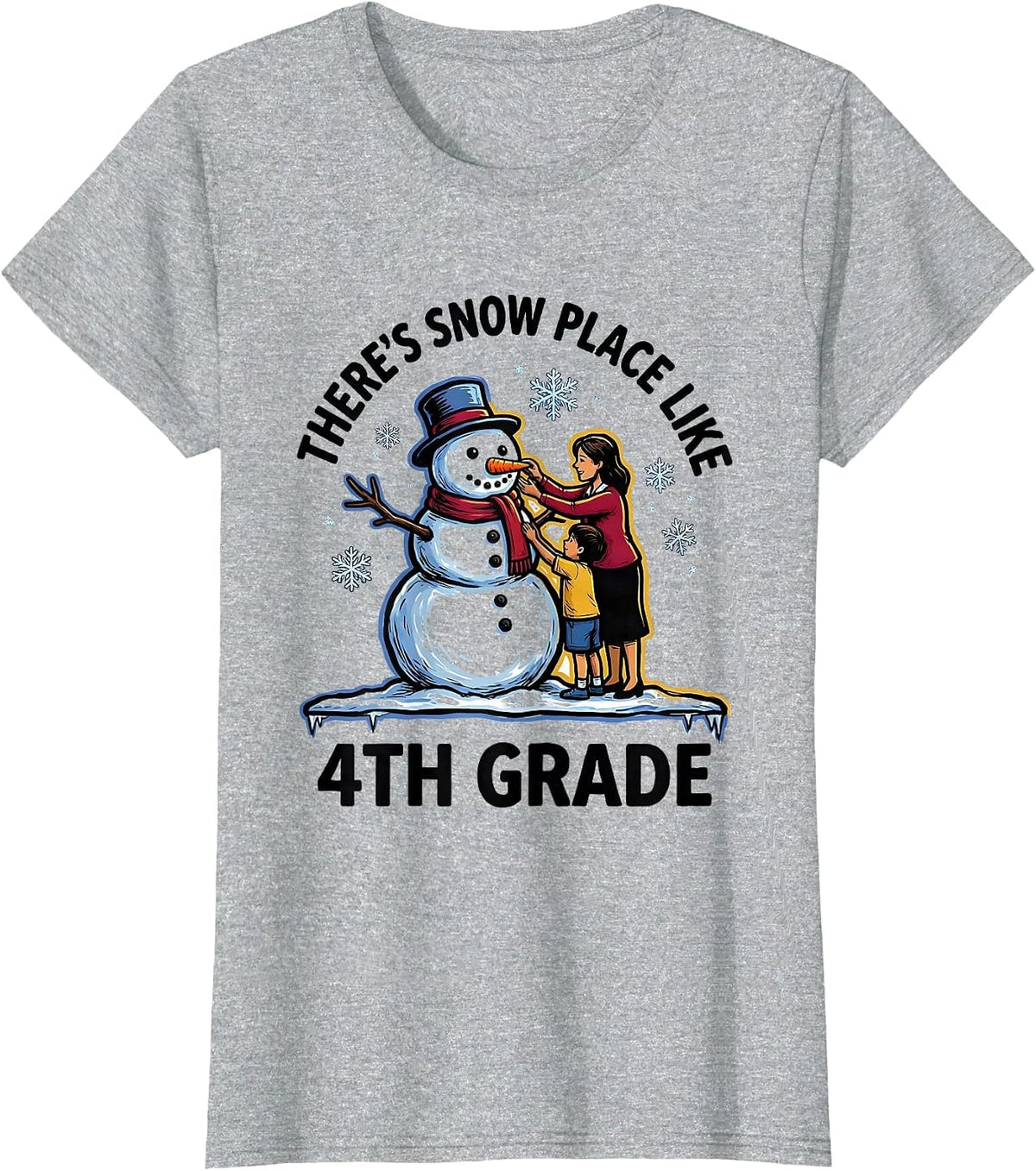 There's Snow Place Like 4th Grade Funny Teacher Christmas T-Shirt - Heather Grey