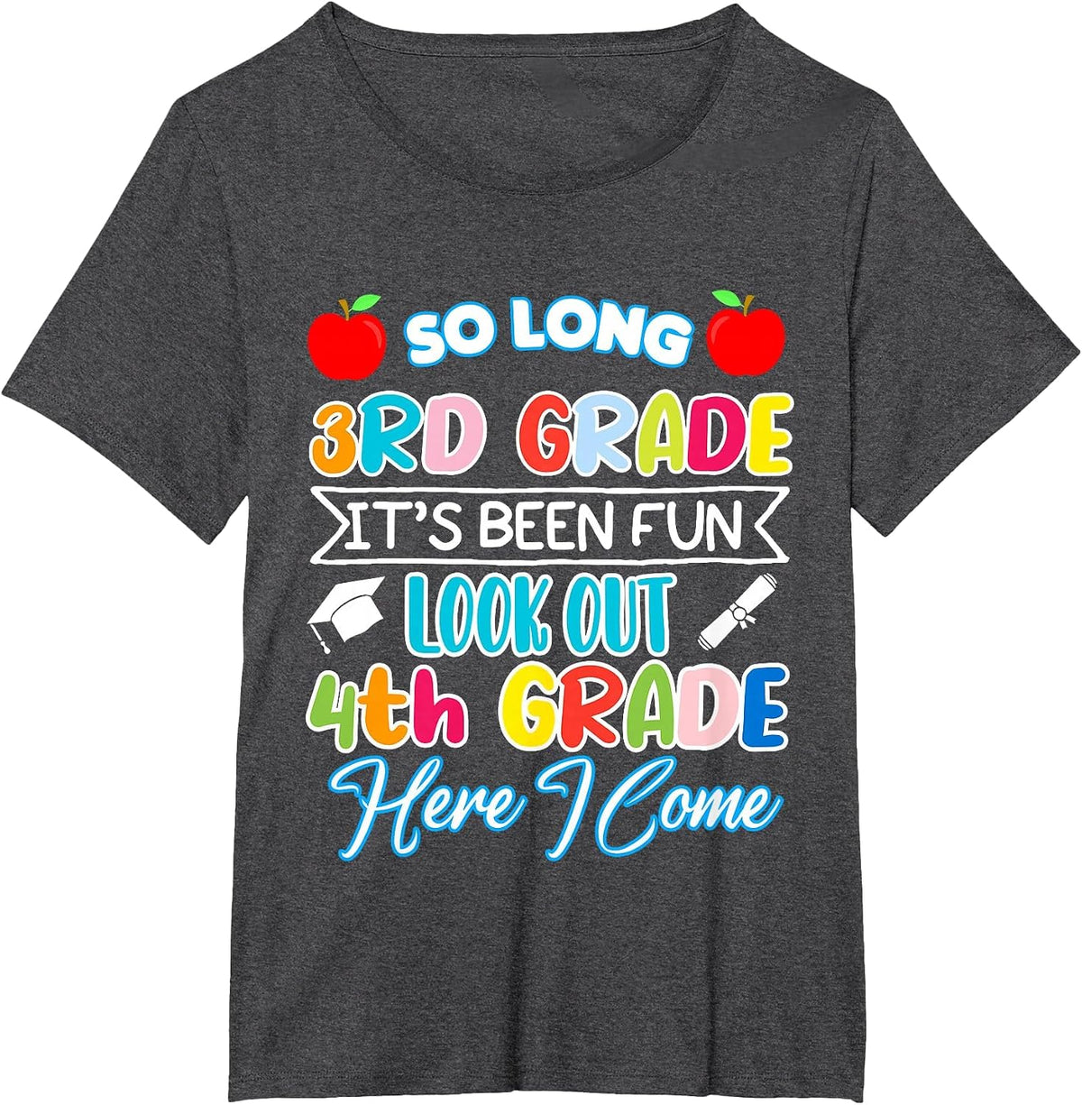 So Long 3rd Grade 4th Grade Here I Come Graduation 2024 T-Shirt - Dark Heather Grey