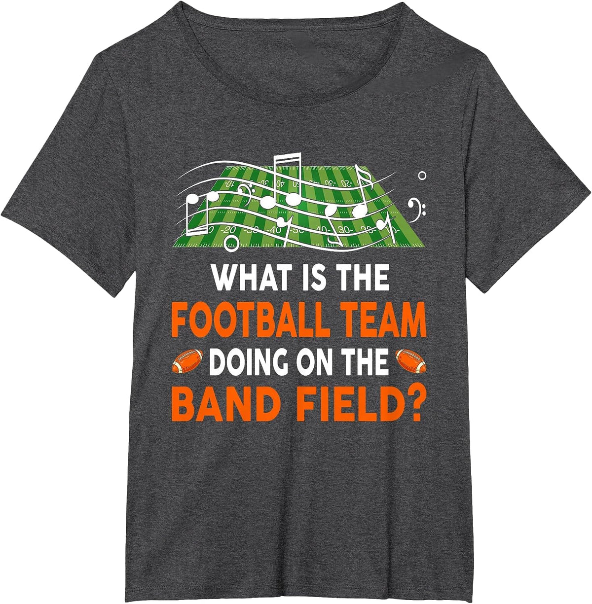 What is The Football Team Doing On A Band Field - Joke T-Shirt - Dark Heather Grey