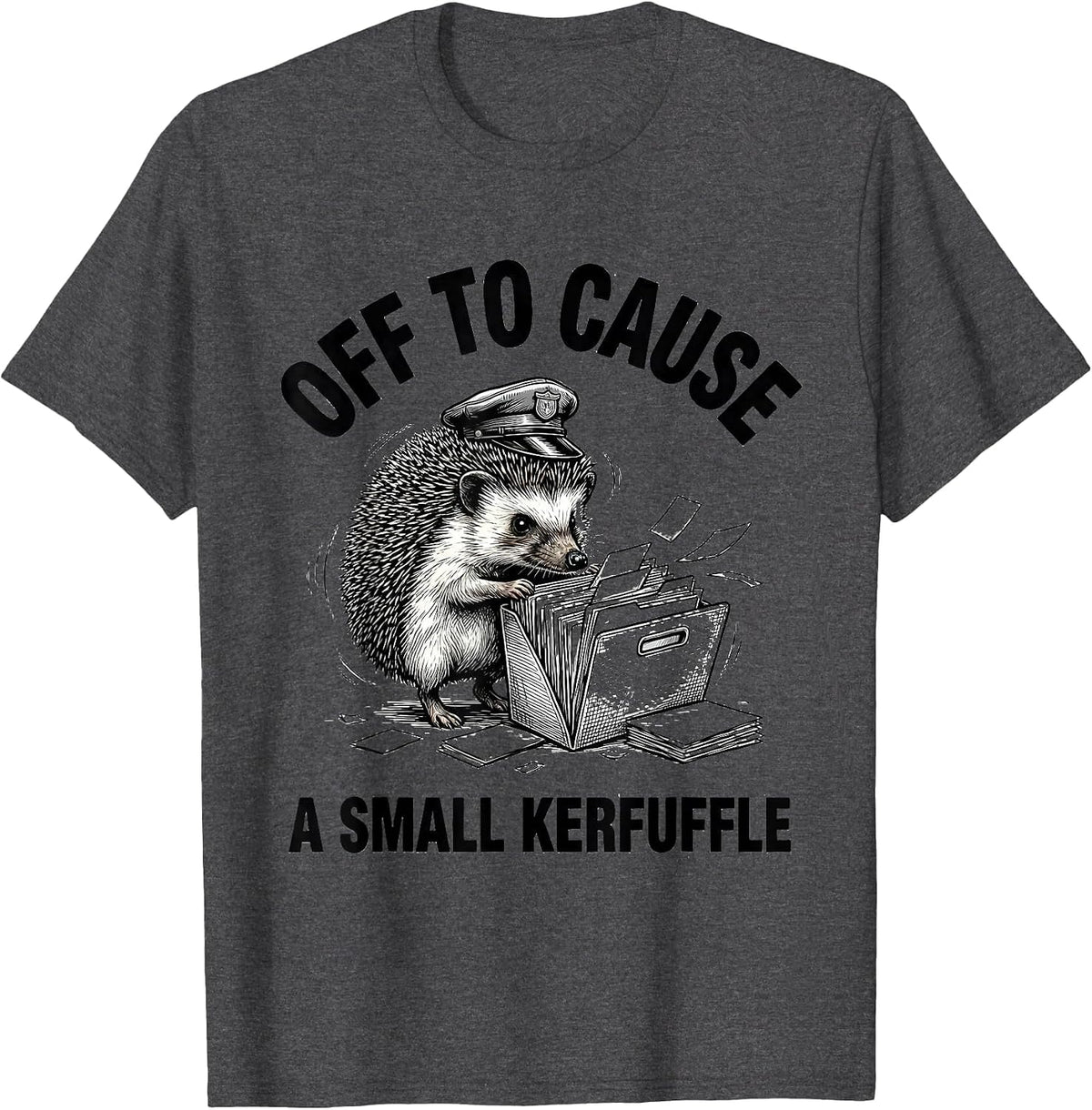 Men's Off To Cause A Small Kerfuffle Funny Animal Meme Humor T-Shirt - Dark Heather Grey