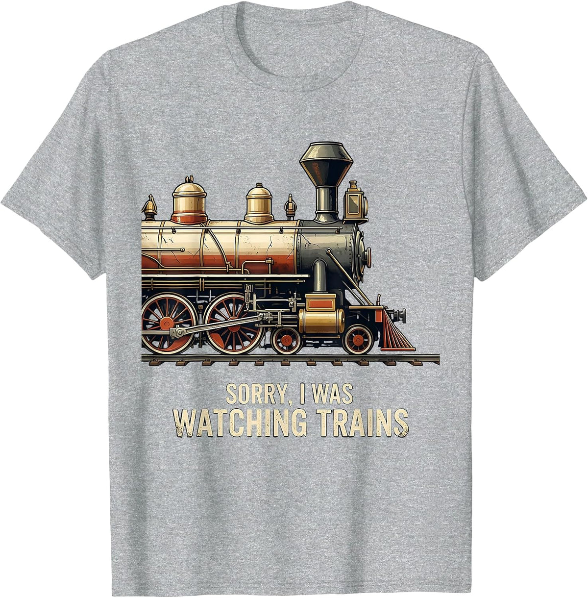 Men's Sorry, I Was Watching Trains Distressed Train Enthusiast T-Shirt - Heather Grey