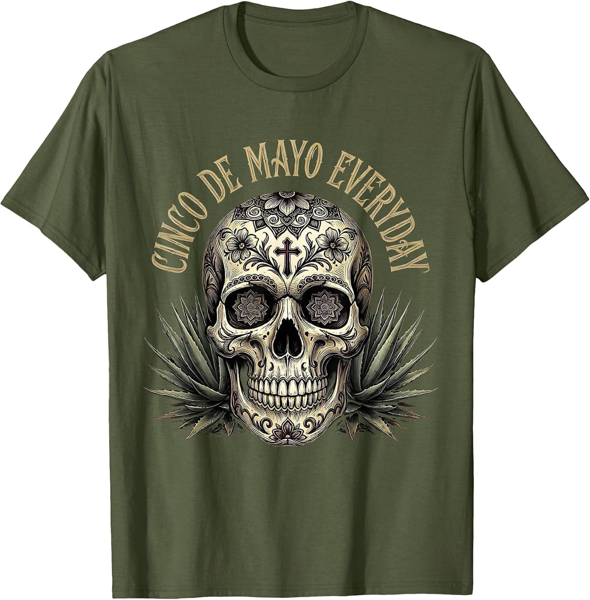 Cinco de Mayo Everyday Mexican Fiesta Design T-Shirt - Olive Green