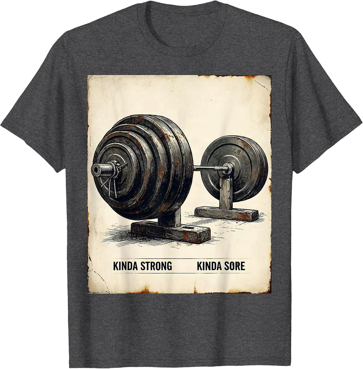 Men's Kinda Strong Kinda Sore Vintage Gym Humor Weightlifting T-Shirt - Dark Heather Grey