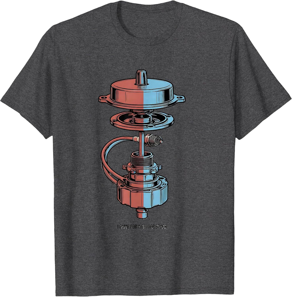 Men's I Came For A Better Spark Funny Car Guy Mechanic Garage T-Shirt - Dark Heather Grey