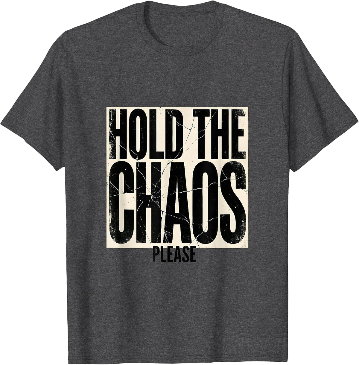 Hold The Chaos Please Substitute Teacher Design T-Shirt - Dark Heather Grey