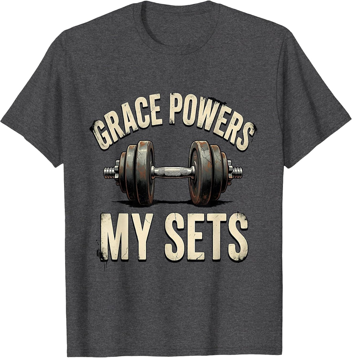 Grace Powers My Sets Distressed Christian Weightlifter Gym T-Shirt - Dark Heather Grey