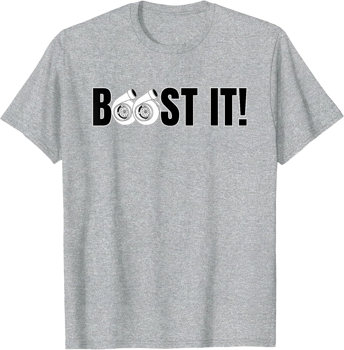 Boost it t Shirt |Turbo Boost it Shirt | Turbo Design Tshirt T-Shirt - Heather Grey