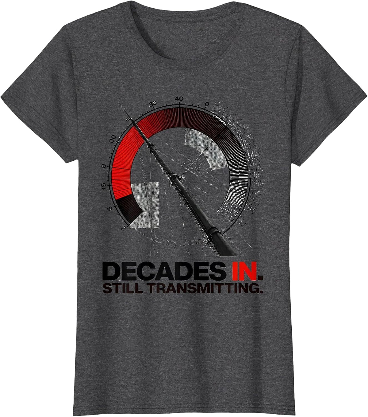 Women's Decades In Still Transmitting New Wave Ham Radio Operator T-Shirt - Dark Heather Grey