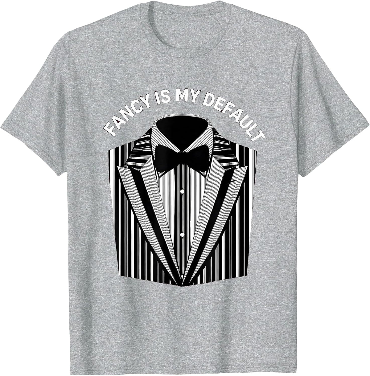 Men's Fancy Is My Default Tuxedo Style Design T-Shirt - Heather Grey