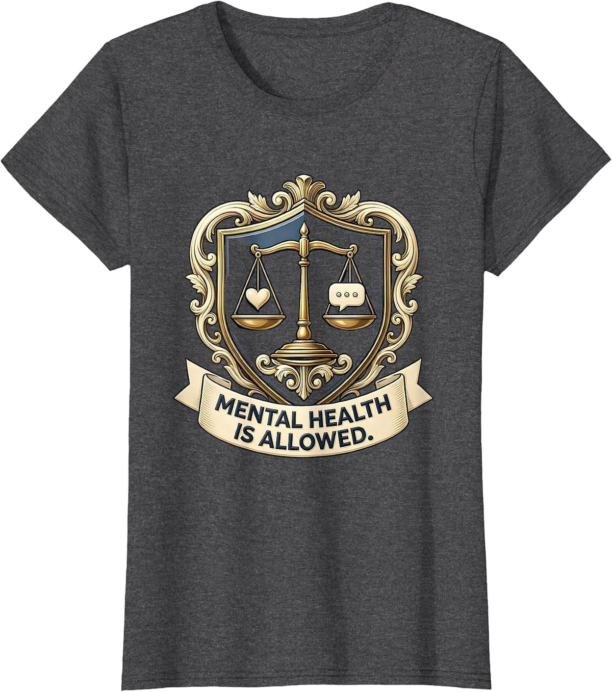 Women's Mental Health Is Allowed Supportive Awareness Emblem Design T-Shirt - Dark Heather Grey